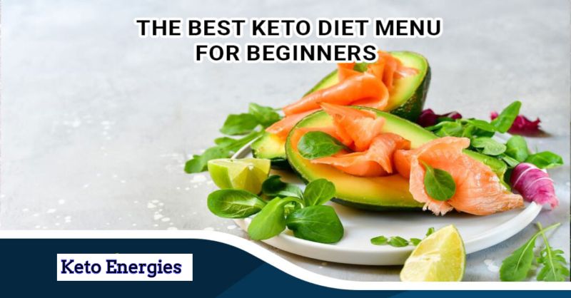 The Best Keto Diet Menu for Beginners – The Dos and Don’ts